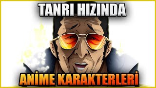YETİŞMESİ İMKANSIZ ANİME KARAKTERLERİ | Usain Bolt Bile Yakalayamaz ! YETİŞMESİ İMKANSIZ ANİME KARAKTERLERİ | Usain Bolt Bile Yakalayamaz !