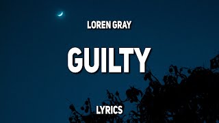 Loren Gray - Guilty (Lyrics)