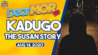 Dear MOR: "Kadugo" The Susan Story 08-14-2020 screenshot 4