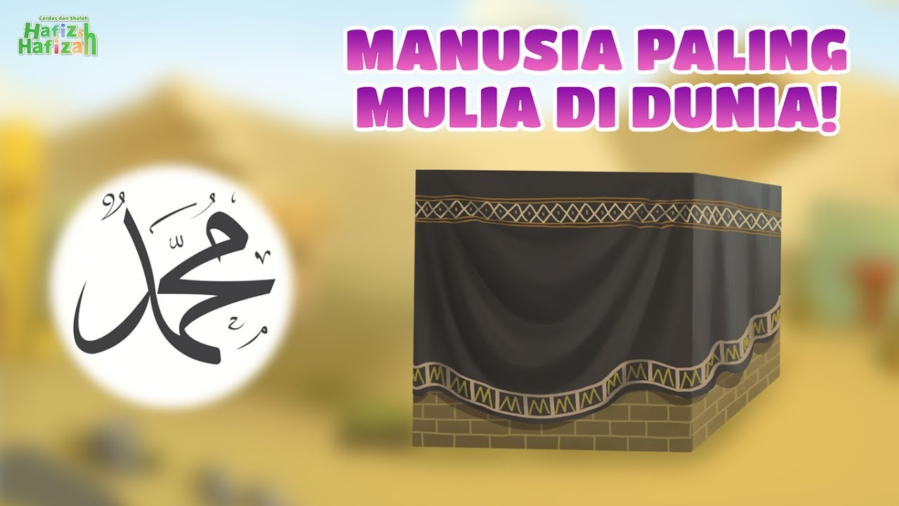 Kisah Nabi Muhammad SAW. | Kartun anak-anak Islami | Hafiz dan Hafizah