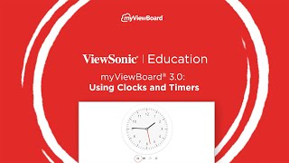 myViewBoard 3.0: Using Clocks and Timers