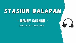 Stasiun Balapan - Denny Caknan (Lirik Lagu)