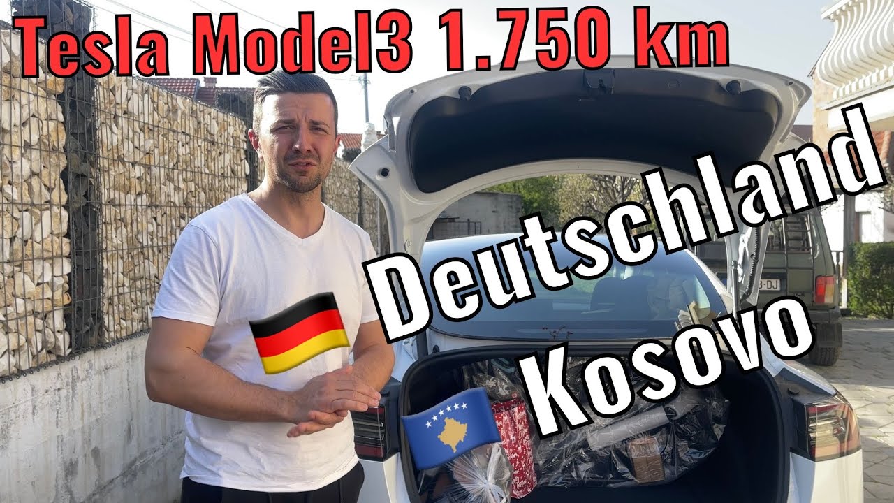 Tesla 2022 Deutschland - Kosovo, Österreich, Slovenien, Kroatien, Serbien, Kosovo, Albanien, 1750km