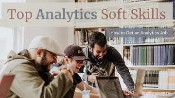 Top Analytics Soft Skills