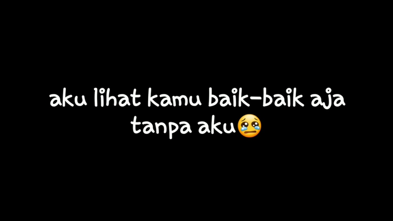 Kata Kata Sedih Buat Pacar Youtube