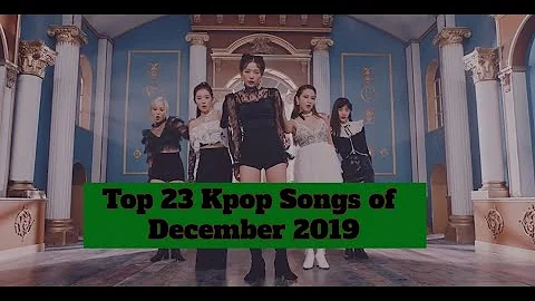 Top 23 Kpop Songs of December 2019