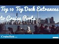 Top 10 Top Deck Entrances to Cruise Ports | CruiseHols Top 10 Must Sea Cruise Port Entrances