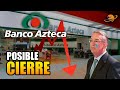 ¿El FIN de BANCO AZTECA? Retiros Masivos y el Rumor de su Bancarrota en 2024 | Noticias Marcas #172