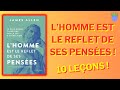 Lhomme est le reflet de ses penses de james allen  rsum en 10 leons 