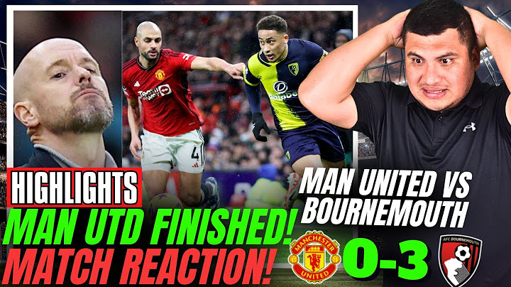 Man United ARE DONE! What a shame! DISGRACE! Sack them all! | Man Utd 0-3 Bournemouth