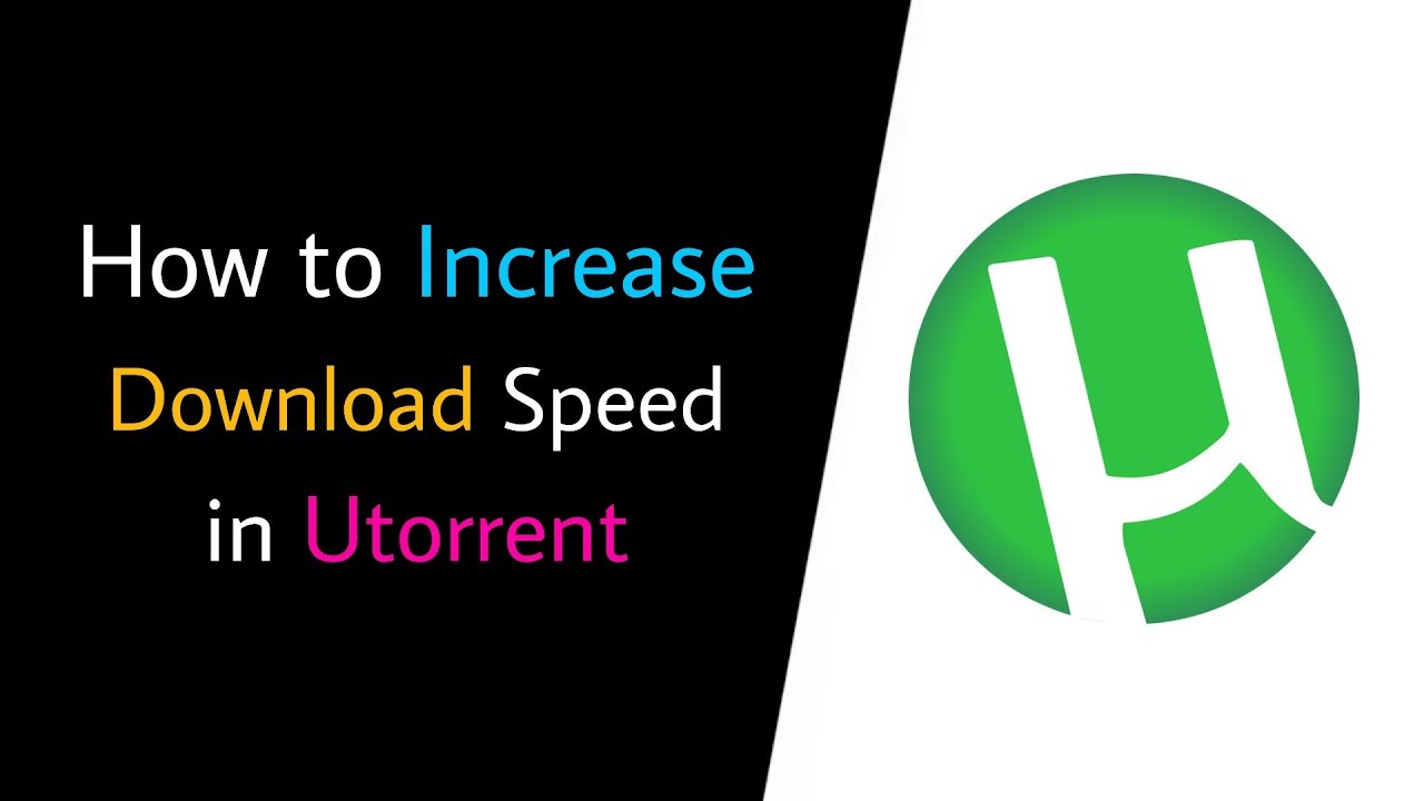 how to improve utorrent download speed