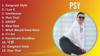 PSY 2025 MIX Top Hits - Gangnam Style, I Luv It, Gentleman, That That