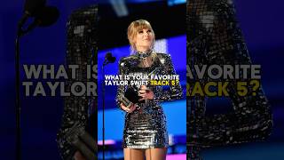 Whats Your Favorite Track 5 theyre Literally All My Top  shorts taylorswift 