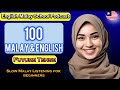 Learn Malay : 100 Easy Malay Phrases | Slow Malay Listening Practice For Beginners