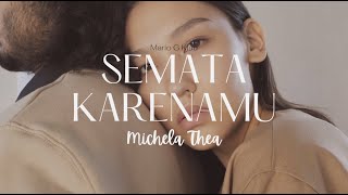 Semata Karenamu-Mario G Klau|(COVER)Michela Thea|Lyrics   English Translation