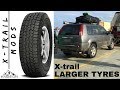 NISSAN X-trail TYRE UPGRADE - MODs