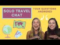 The BIG solo travel chat - Loneliness, group tours, safety, feeling nervous and our top tips!
