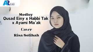 Medley Qusad Einy x Habbi Tak x Ayami Ma'ak ~ Cover Risa Solihah | AN NUR RELIGI