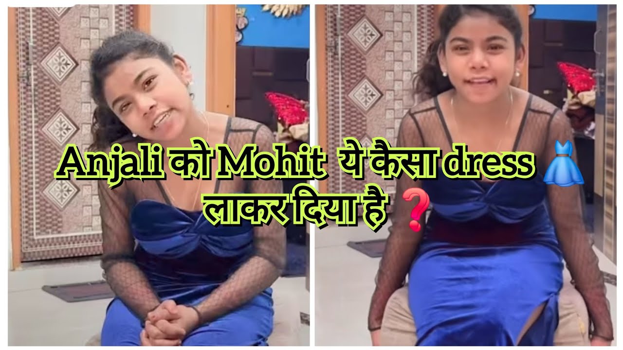 @Officer_anjali_dancer Anjali को Mohit  ये कैसा dress 👗 लाकर दिया है ❓️@Mohitlove27 