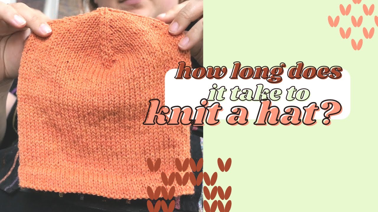 How Long Does It Take To Knit A Hat