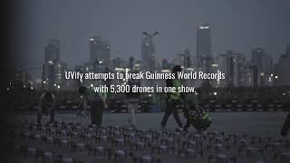 UVify Sets New Guinness World Record with 5,293 IFO Drones in Spectacular Aerial Display