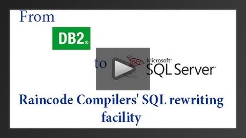 From DB2 to SQL Server: Raincode Compilers