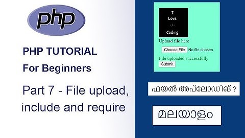 PHP TUTORIAL PART 7| FILE UPLOADING | INCLUDE | REQUIRE #basicphp #php #phpmalayalam