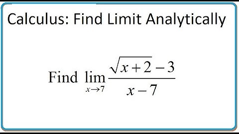 Calculus (video 010): Finding Limit Analytically (part 7)