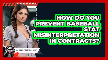 How Do You Prevent Baseball Stat Misinterpretation In Contracts? - Baseball Statistics Vault