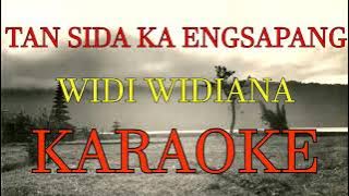 TAN SIDA KE ENGSAPANG_Widi Widiana (KARAOKE).