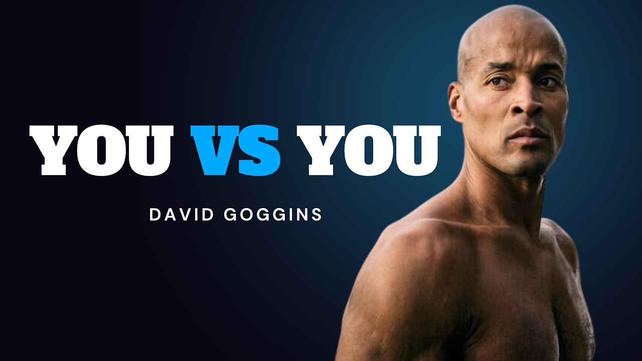 YOU VS YOU | David Goggins Best Motivation - YouTube