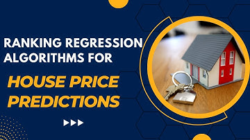 The Price is Right: Discovering  Top Regression Models for Accurate House Price Predictions | Part 1
