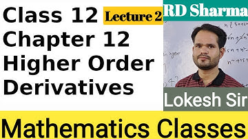 12th Class RD Sharma #Heigher order derivatives exercise 12.1# Lokesh Sir
