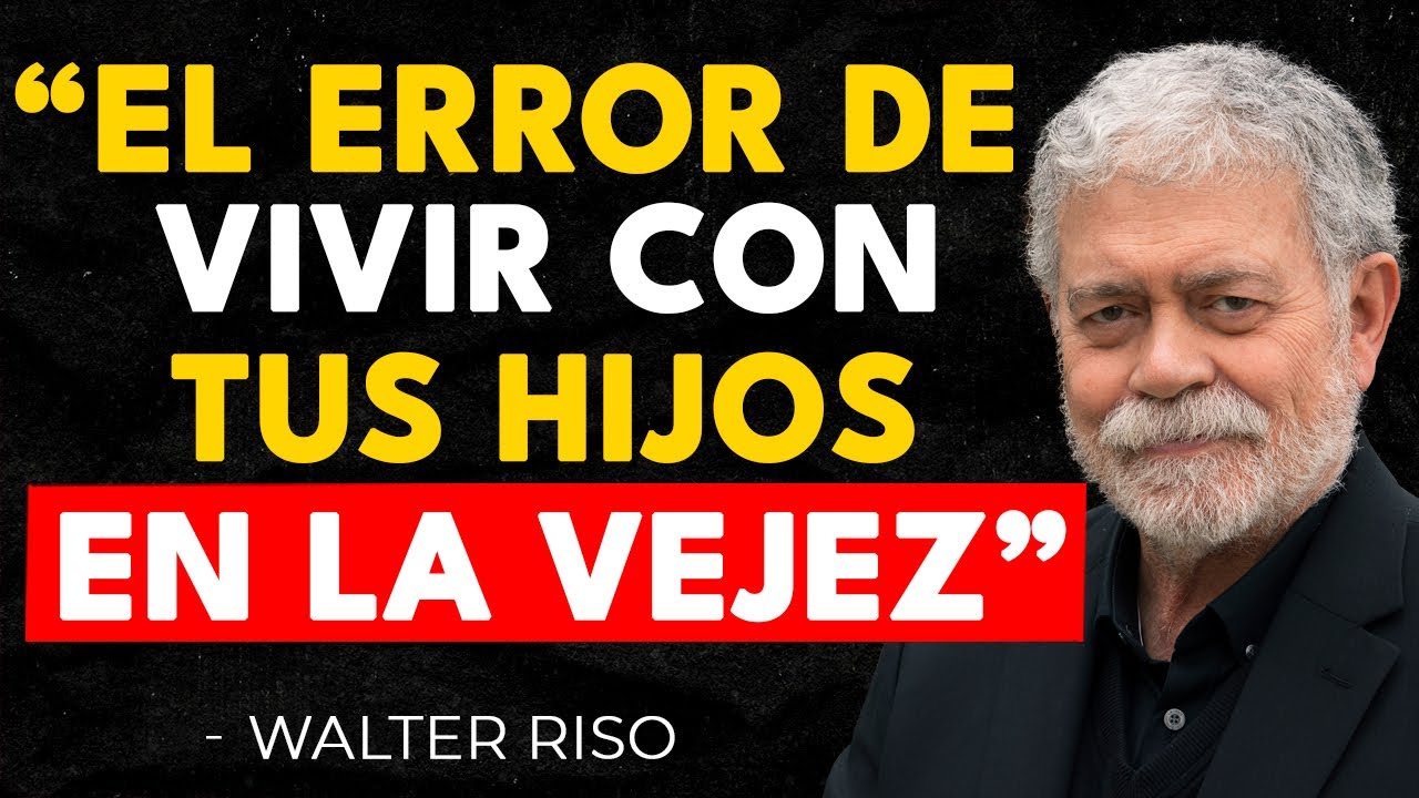 No Vivas Con Tus Hijos En La VEJEZ | Walter Riso