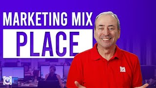Marketing Mix: Place and Distribution Channels