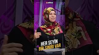 Her Şeyin Bir Sınırı Var Aile Danışmanı Asiye Türkan