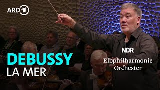 Debussy  La Mer  Alan Gilbert  Ndr Elbphilharmonie Orchestra