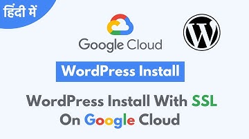 How to Install WordPress on Google Cloud in Hindi | WordPress Setup 2021