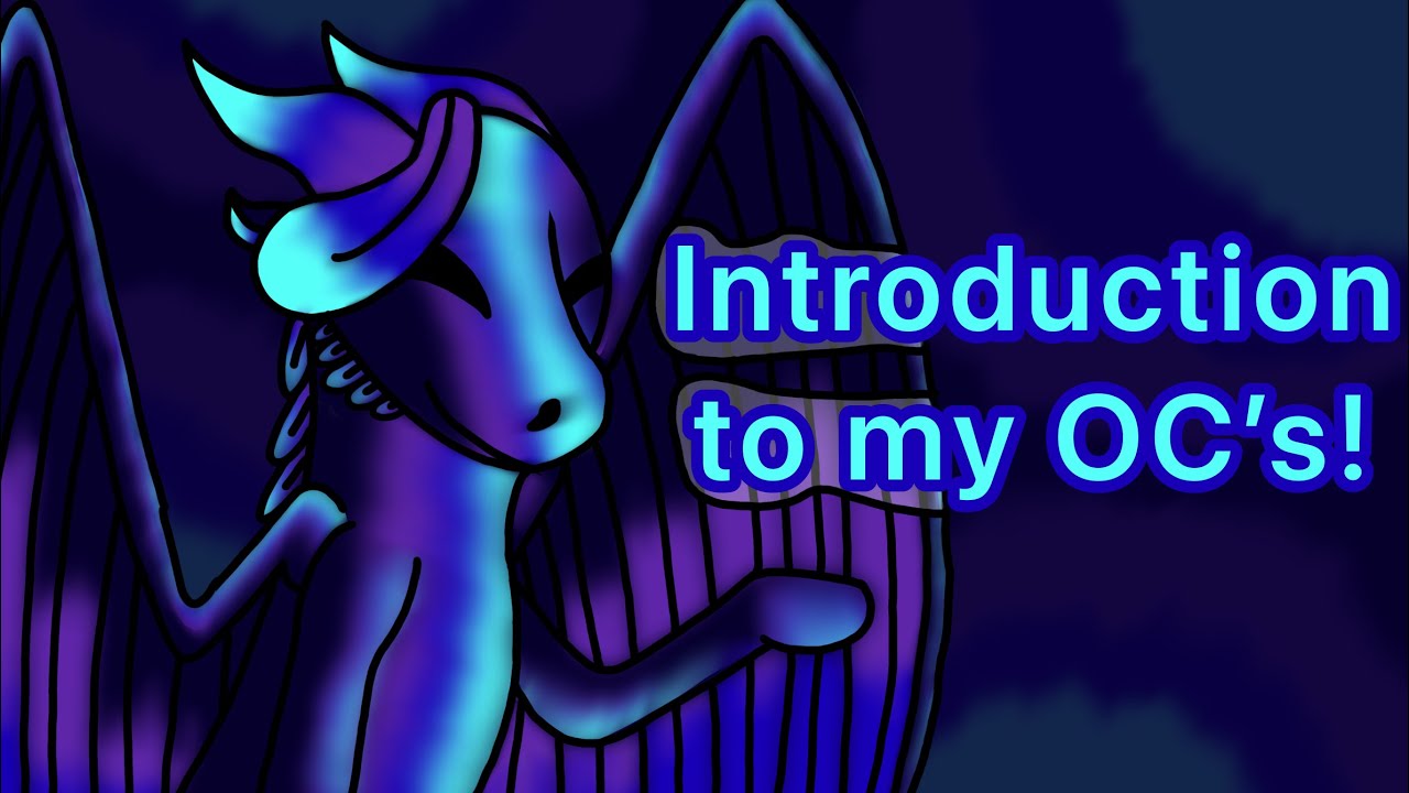 Introduction to my OC’s, I hope you like them (DONT STEAL ANY) - YouTube