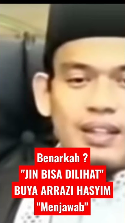 BENARKAH JIN BISA DILIHAT || BUYA ARRAZI MENJAWAB