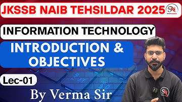 Introduction & Objectives of Information Technology (IT) || Computer ||JKSSB Naib Tehsildar || Verma
