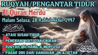 Refreshing Hati Buat Tidur! Murotal Pengantar Tidur Nyenyak Mimpi Indah, Al Waqiah Ar Rahman dll