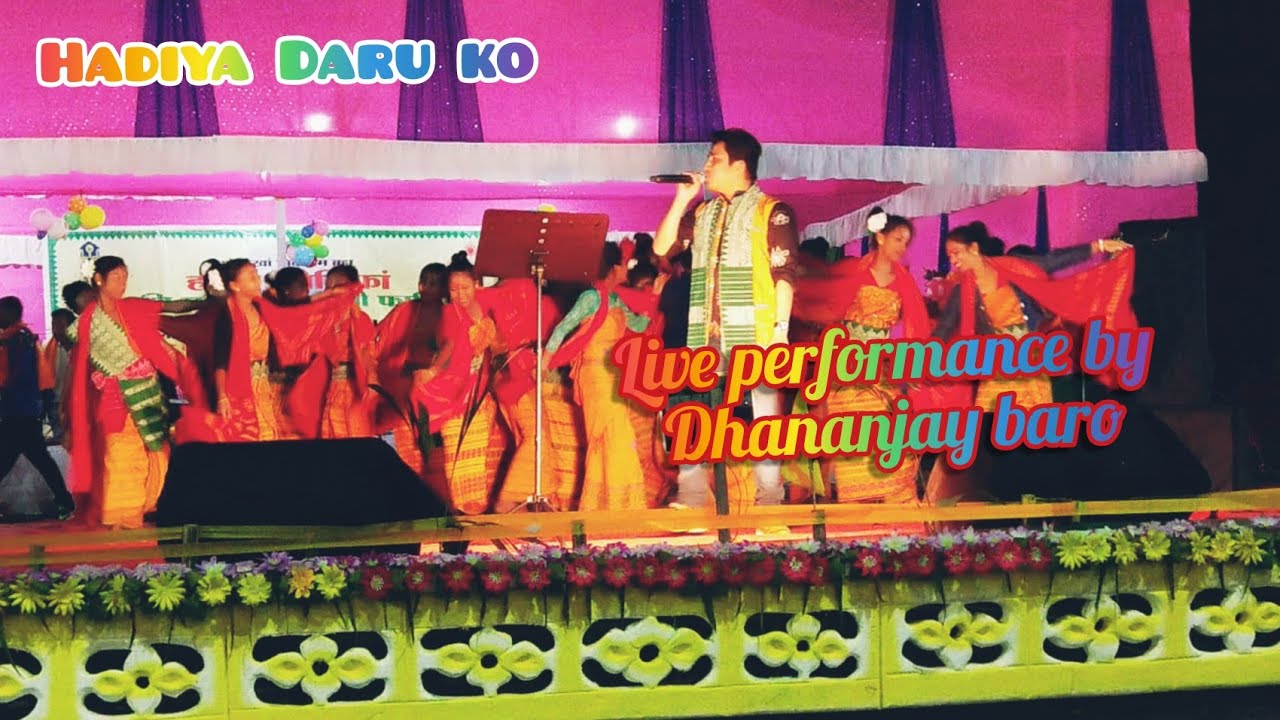 Hadiya Daru ko live performance by Dhananjay Boro 2019