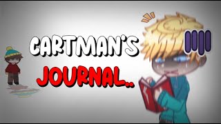 Cartmans Journal.. South Park Skit Gacha