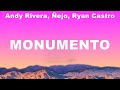 Andy Rivera, Ñejo, Ryan Castro - Monumento (Lyrics) Nej, Standly, Ptazeta, Farina