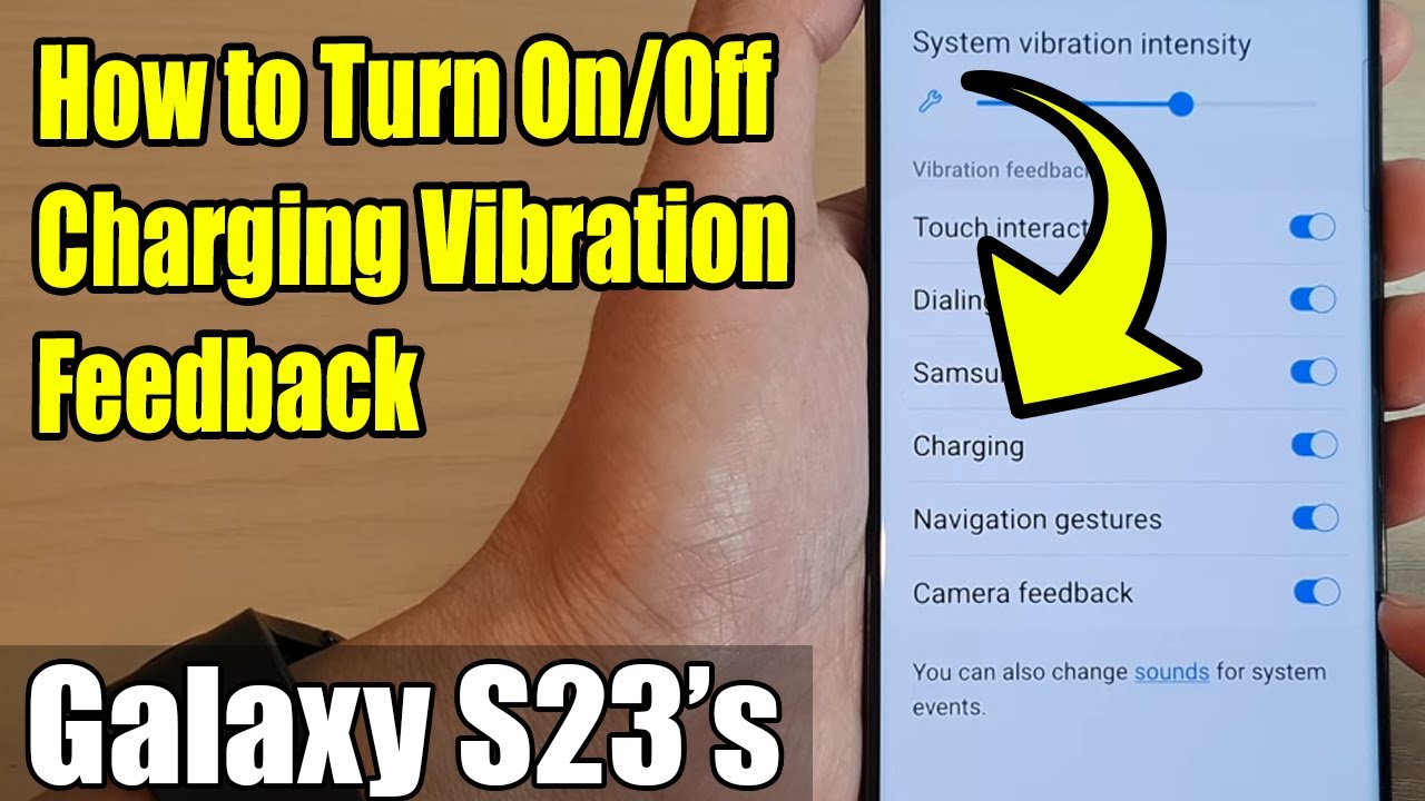 Galaxy S23's: How to Turn On/Off Charging Vibration Feedback