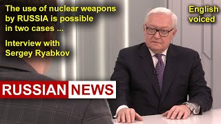 Interview with Deputy Minister of Foreign Affairs of Russia Sergey Ryabkov | United States, Ukraine