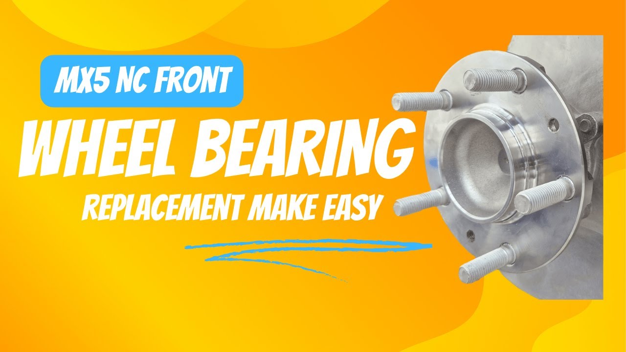 Mazda MX5/Miata NC Mk3 - Maintenance Ep. 24 - Replacing front wheel bearing