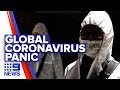 Coronavirus panic surges to global scale | Nine News Australia