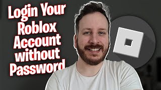How To Login To Your Roblox Account Without Pword - Step By Step Guide